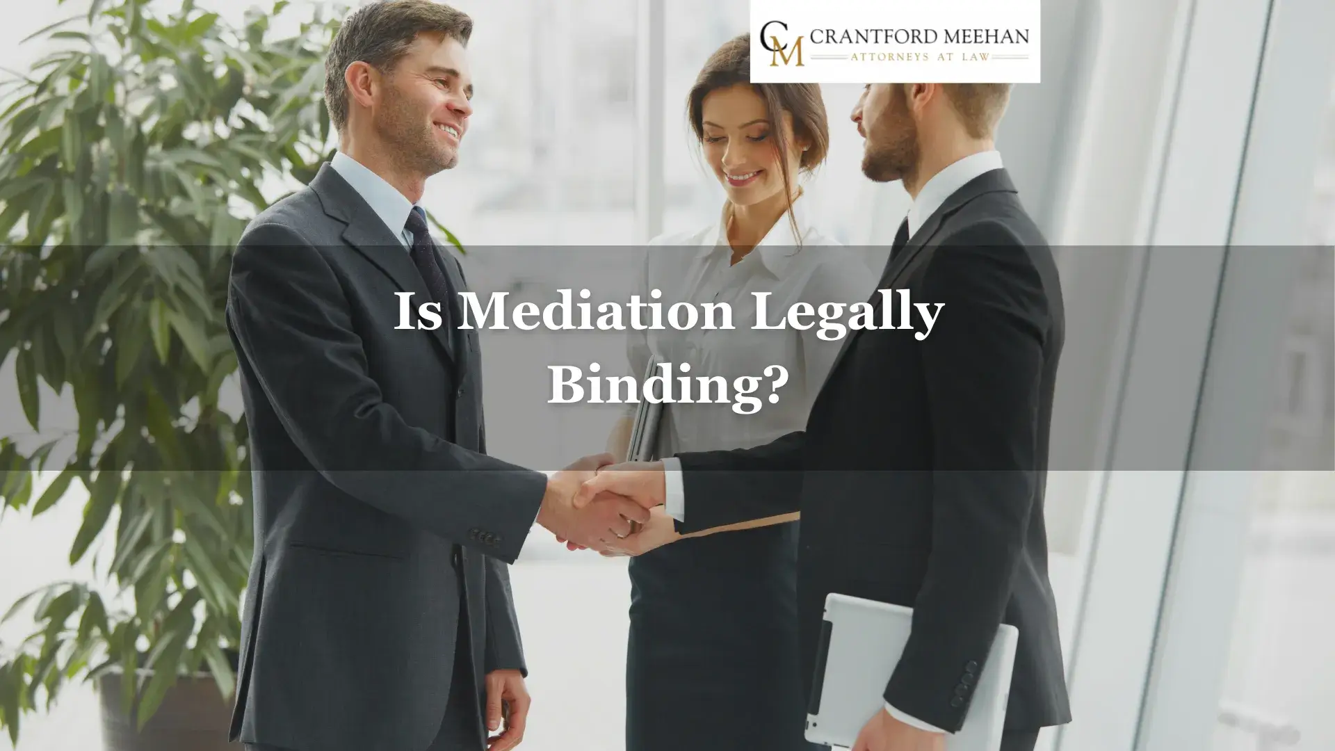 Is Mediation Legally Binding
