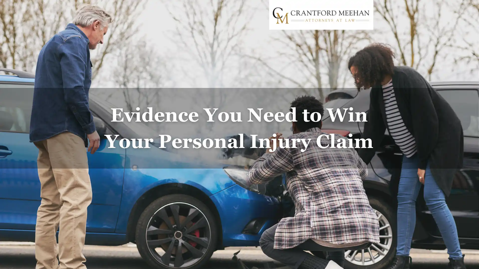 Evidence You Need to Win Your Personal Injury Claim