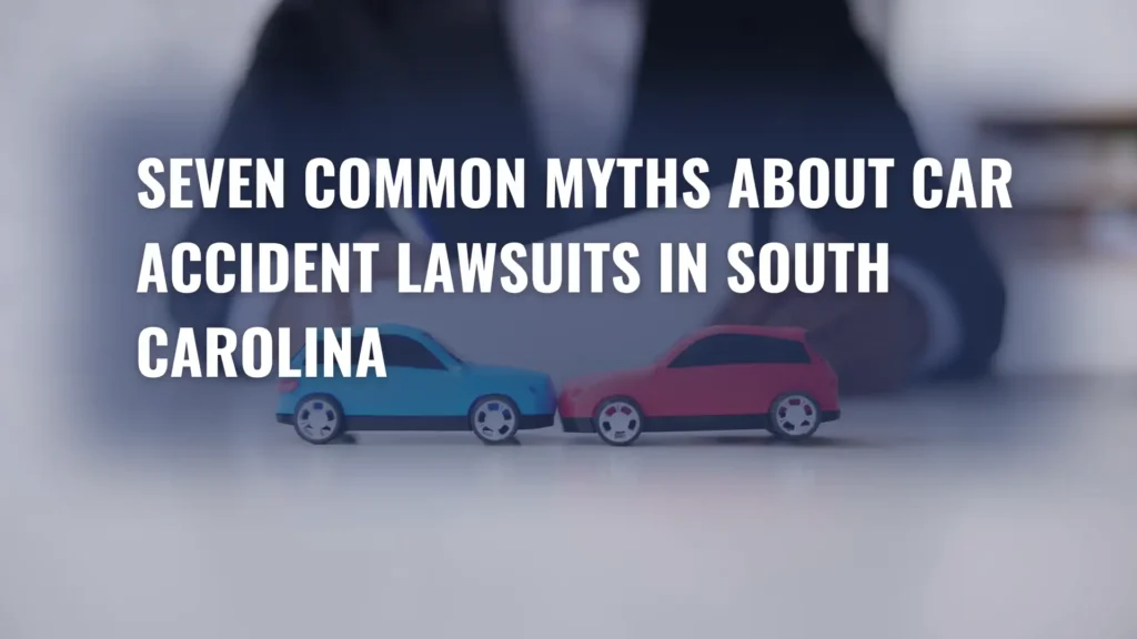 Seven Common Myths About Car Accident Lawsuits in South Carolina Image