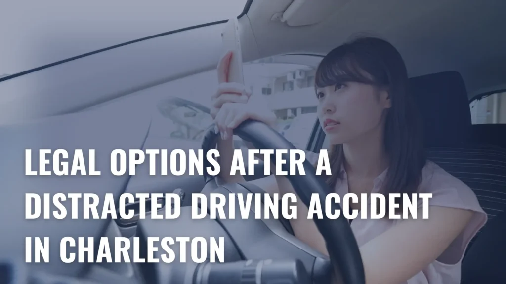 Legal Options After a Distracted Driving Accident in Charleston Image