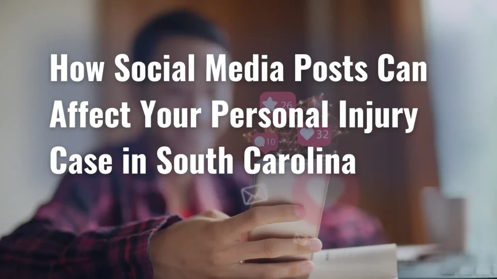 How Social Media Posts Can Affect Your Personal Injury Case in South Carolina Image