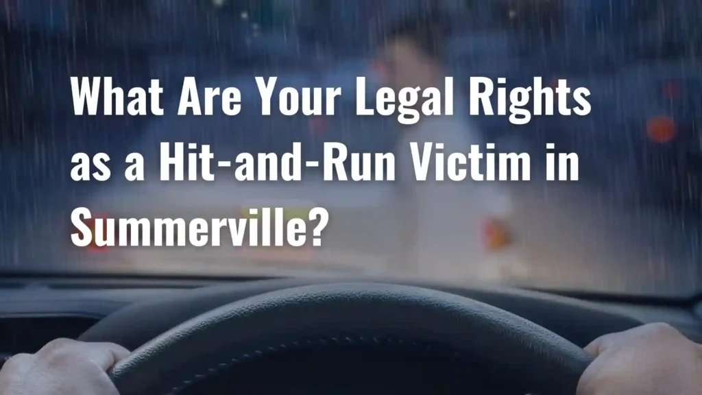 What Are Your Legal Rights as a Hit-and-Run Victim in Summerville_ Image